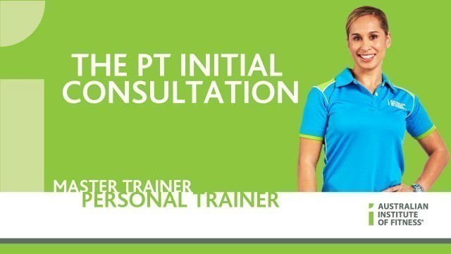 'The PT Initial Consultation'