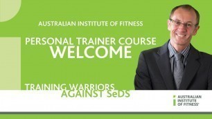 'Australian Institute of Fitness Personal Trainer Course Welcome'