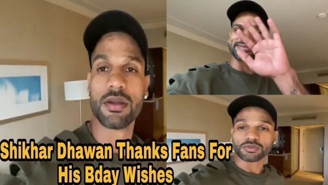 'Shikhar Dhawan thanks his Fans for their lovely Birthday wishes !!!'