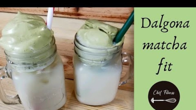 'Dalgona matcha fit| Chef fitness'