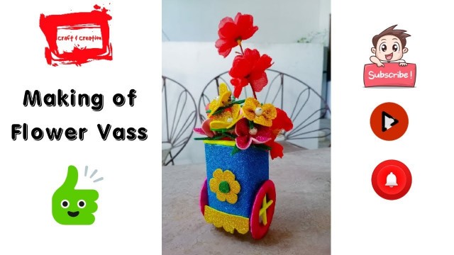 'How to make Flower Vase | Simple Creative Vase | Idea for Home Decor | Craft & Creation'