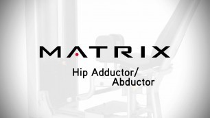 'Matrix Fitness: Versa Hip Adductor/Abductor Setup & Movements'