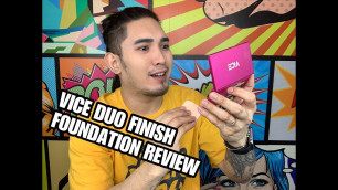 'VICE COSMETICS DUO FINISH FOUNDATION REVIEW'
