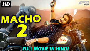 'MACHO 2 - Hindi Dubbed Full Action Romantic Movie | South Indian Movies Dubbed In Hindi'