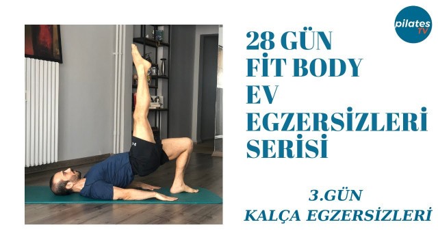 '28 Gün Fit Body Ev Egzersizleri Serisi - 3. Gün (Kalça Egzersizleri)'