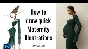 'How to draw Maternity Fashion Illustrations- Quick Fashion sketches by SANYAM JAIN | Adobe Photoshop'