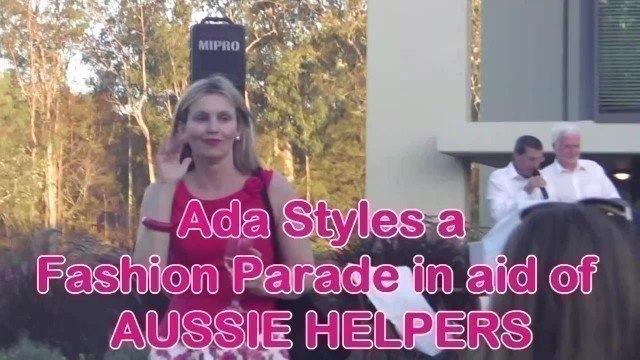 'Ada Styles a Fashion Parade in aid of Aussie Helpers'