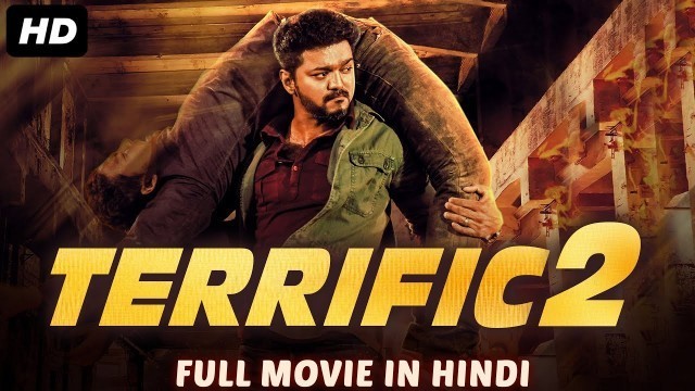 'TERRIFIC 2 - Hindi Dubbed Full Action Movie | Thalapathy Vijay | South Indian Movies Dubbed in Hindi'
