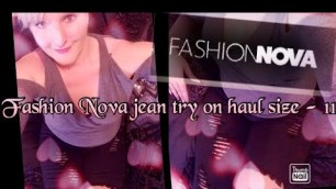 'Fashion Nova jean try on haul size 11. Are they true to size and as stretchy as they say.'