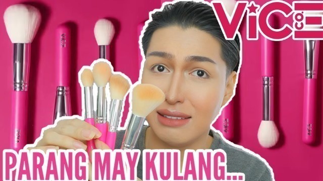 'MAY BRUSH SET NA ANG VICE COSMETICS!! ANO ANG MASASABI KO!?'