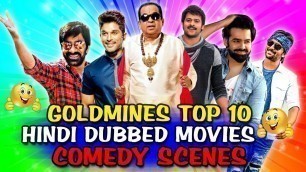 'Goldmines Top 10 Hindi Dubbed Movies Comedy Scenes | South Indian Hindi Dubbed Best Comedy Scenes'