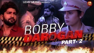 'Bobby Darogan | Part - 2 | Latest Haryanvi Film 2020 | Pratap Dhama | Monika Himachali | Uday Music'