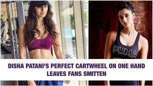 'Disha Patani\'s Impressive Cartwheel Exercise Leaves Fans Smitten'