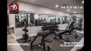 'Pro Gym Supply Installation Of Matrix Fitness Equipment To The Colony At Holbrook'