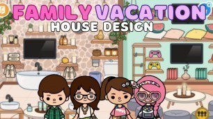 'FAMILY VACATION HOUSE DESIGN!| UPDATE TOCA LIFE WORLD! | Toca Boca'