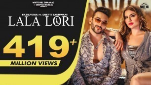 'LALA LORI : Fazilpuria ft. Deepti | Afsana Khan | Jaani | SukhE | New Haryanvi Songs Haryanavi 2020'