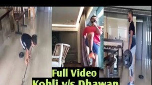 'Watch Shikhar Dhawan V/S  Virat Kohli | Dhawan and Kohli Workout During Lockdown |'
