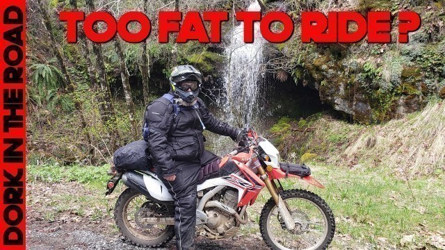 'Too Fat to Ride? No Way! Tips and Solutions for the Overweight Dual Sport or ADV Motorcycle Rider'