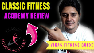 'Classic fitness academy courses and review of all certification'