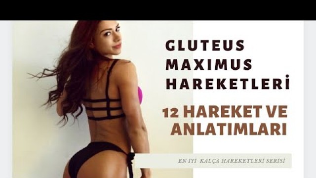 'KALÇAYI BÜYÜTEN EN İYİ 12 HAREKET! | Gluteus Maximus İpuçları!'