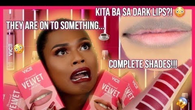 'VICE COSMETICS VELVET LIQUID LIP KIT REVIEW+SWATCHES ON MORENA AND DARK LIPS! BAGAY BA?! ANUNA?!'