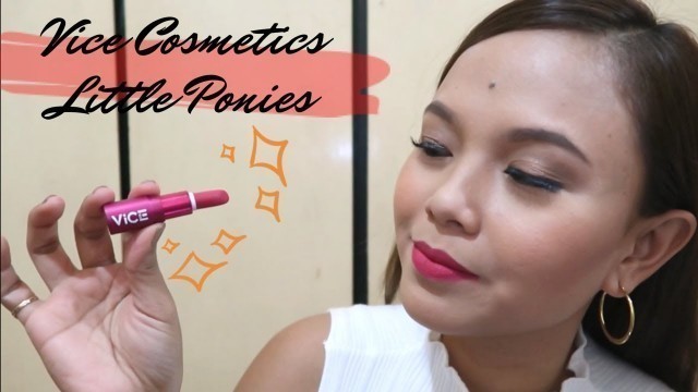 'Maganda at sulit ba ang LITTLE PONIES ng VICE COSMETICS?? | Lipstick Review and Swatches'