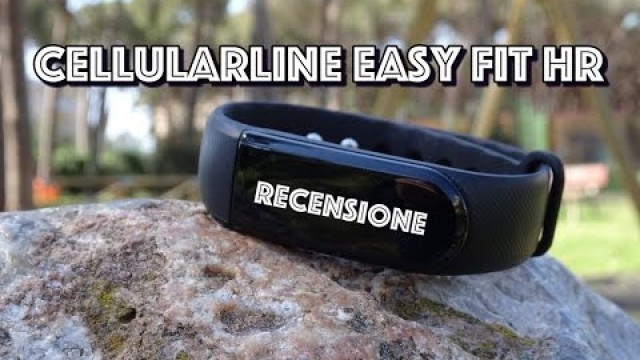 'Cellularline Easy Fit HR : Recensione del bracciale per il fitness!'
