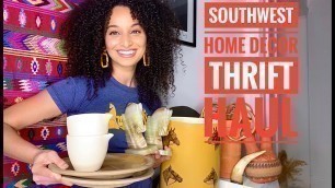 'SOUTHWEST HOME DECOR THRIFT HAUL!'