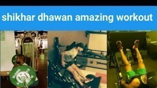 'Shikhar dhawan amazing workout | dhawan exercises'