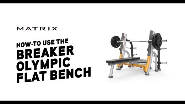 'How to use the Breaker Olympic Flat Bench'