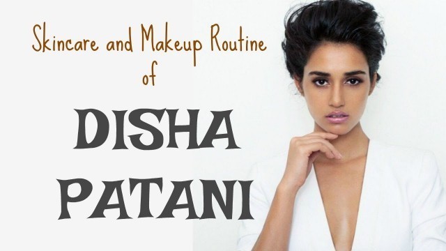 'Disha Patani\'s skin, hair, makeup and workout secrets! JYOT RANDHAWA'