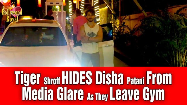 'Tiger Shroff HIDES Disha Patani From Media Glare As They Leave Gym'