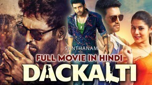 'Dackalti (Dagaalty) 2021 New South Released Full Hindi Dubbed Movie | Santhanam, Rittika Sen'