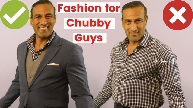 'Style tips for Chubby Guys | Wow to dress if you are fat man'