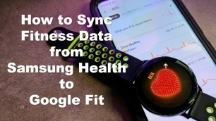 'How to Sync Fitness Data from Samsung Health to Google Fit'