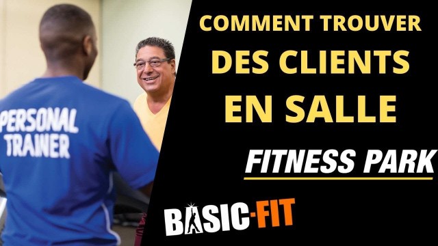 'Coach Sportif chez Basic Fit, Fitness Park ... : comment prospecter en salle ?'