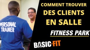 'Coach Sportif chez Basic Fit, Fitness Park ... : comment prospecter en salle ?'