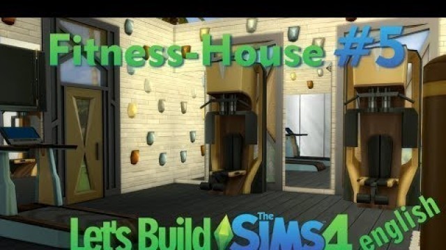 'Sims 4 - Let\'s Build - Fitness House - modern - english #5 - Fitness Room'