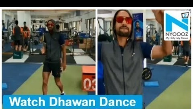 'Watch: Shikhar Dhawan shows off his dance moves in gym'