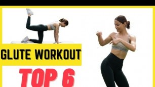 'TOP 6 GLUTE WORKOUT 