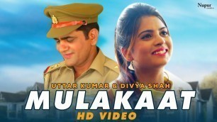 'Mulakaat | Uttar Kumar & Divya Shah | New Haryanvi Movie 2020 | Dhakad Chhora'