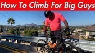 'Cycling Climbing Tips for Big Guys'