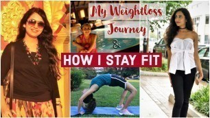 'My Weightloss Journey & HOW I STAY FIT | Fitness Tips | Himani Aggarwal'