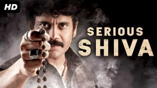 'SERIOUS SHIVA - Hindi Dubbed Full Action Movie  | NAGARJUNA | South Indian Movie Dubbed In Hindi'