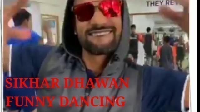 'SHIKHAR DHAWAN FUNNY DANCING VIDEO'