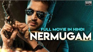 'NERMUGAM (2019) New Released Full Hindi Dubbed Movie | New South Movie 2019'