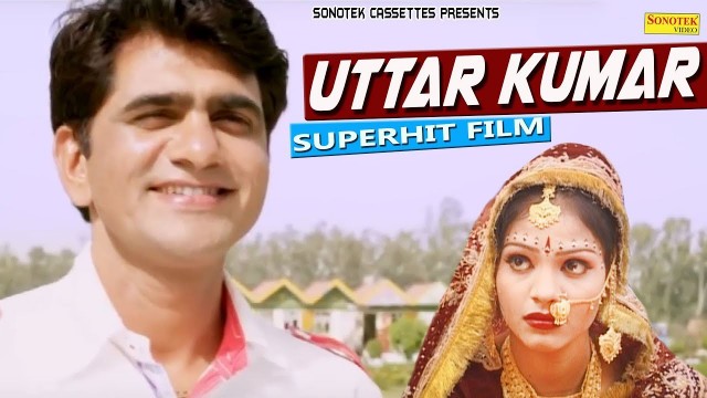 'Uttar Kumar  Dhakad Chhora || Superhit Haryanvi Film 2018|| Full HD Movies || Sonotek Films'
