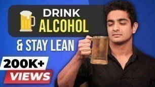 'Can You Stay Fit By Drinking Alcohol? | Alcohol & Fitness | BeerBiceps'