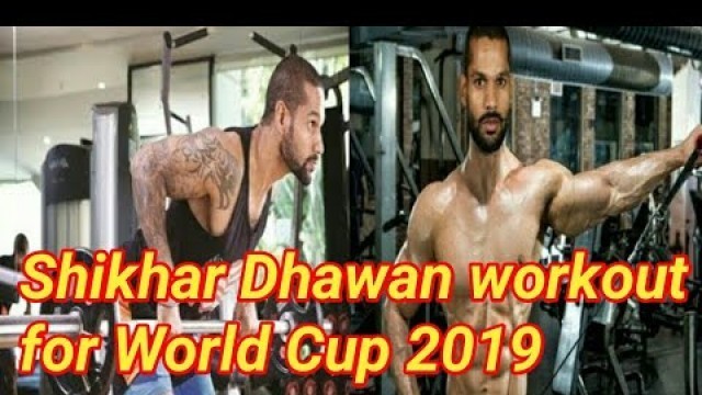 'Exclusive: Cricketer Shikhar Dhawan Gym Workout for world cup 2019'