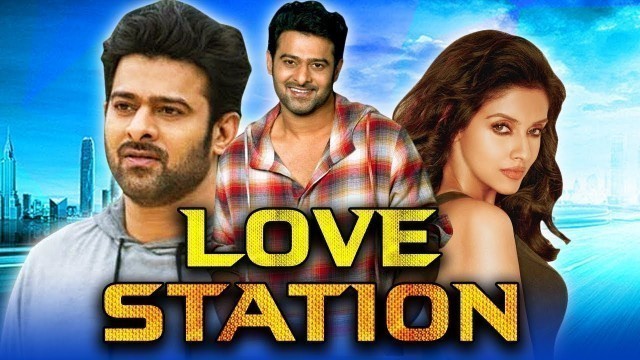 'Love Station 2019 South Indian Movies Dubbed In Hindi Full Movie | Prabhas, Charmy Kaur, Asin'